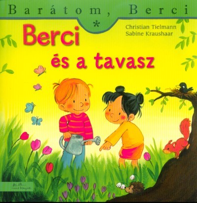 Berci és a tavasz - Barátom, Berci 14.