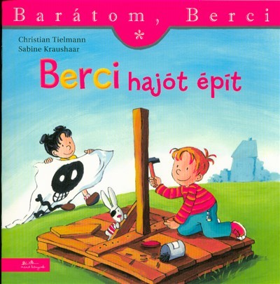 Berci hajót épít - Barátom, Berci 2.