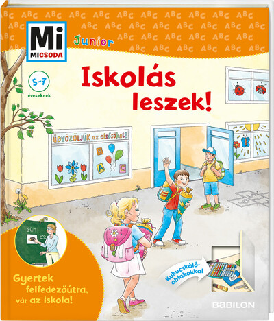 Iskolás leszek! - Gyertek felfedező útra, vár az iskola! - Mi MICSODA Junior