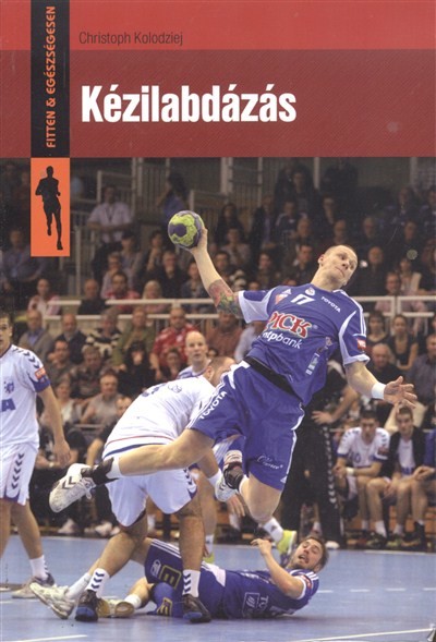 KÉZILABDÁZÁS /FITTEN & EGÉSZSÉGESEN