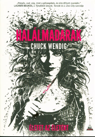 Halálmadarak /Életet az életért