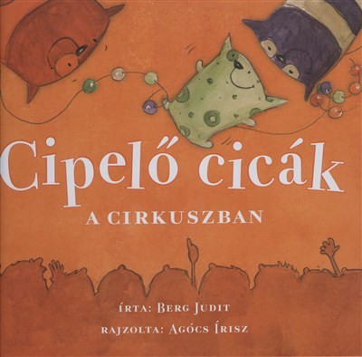CIPELŐ CICÁK A CIRKUSZBAN