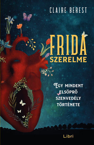 Frida szerelme - Egy mindent elsöprő szenvedély története