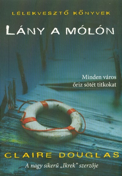 Lány a mólón /Lélekvesztő könyvek