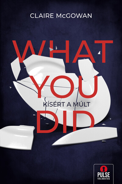 What You Did - Kísért a múlt