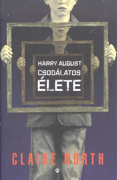 Harry August csodálatos élete
