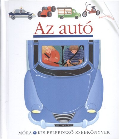 Az autó /Kis felfedező zsebkönyvek
