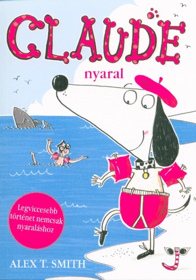 CLAUDE NYARAL /LEGVICCESEBB TÖRTÉNET NEMCSAK NYARALÁSHOZ