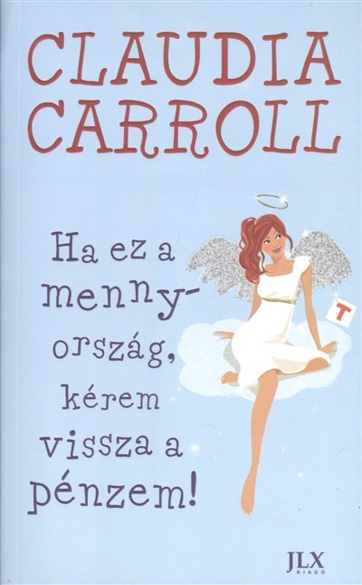Ha ez a mennyország, kérem vissza a pénzem!