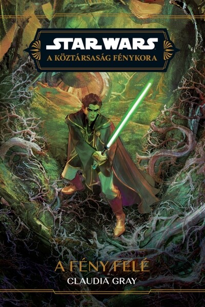 Star Wars - Köztársaság Fénykora: A fény felé