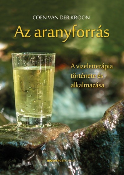 Az aranyforrás - A vizeletterápia története és alkalmazása