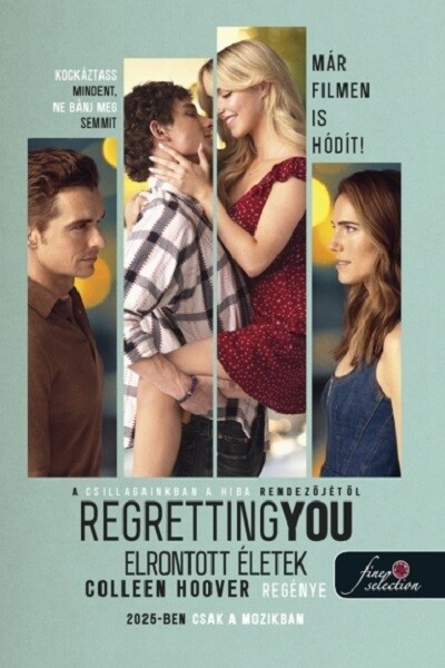 Regretting You - Elrontott életek (filmes borító)