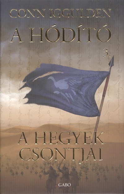 A hegyek csontjai /A hódító 3.