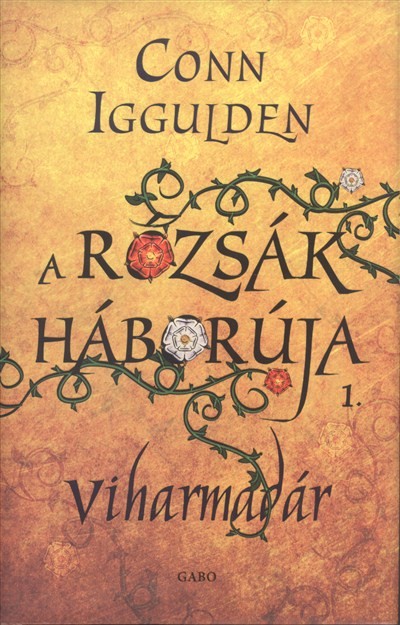 A rózsák háborúja 1. /Viharmadár