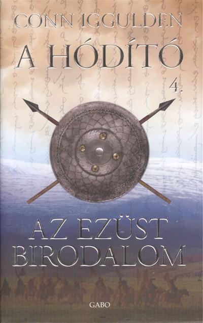 Az ezüst birodalom /A hódító 4.