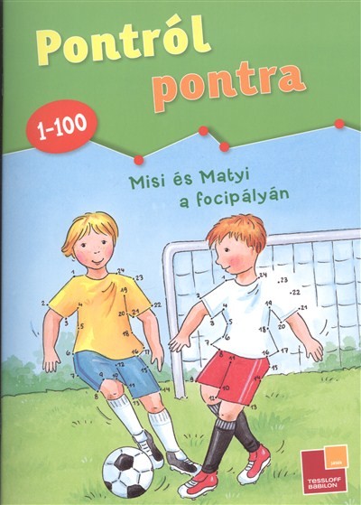 Pontról pontra 1-100 /Misi és Matyi a focipályán