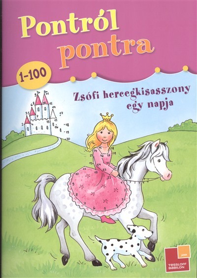 Pontról pontra 1-100 /Zsófi hercegkisasszony egy napja
