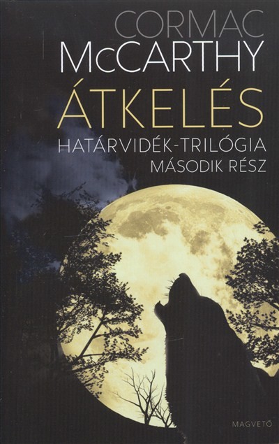 Átkelés /Határvidék-trilógia 2.