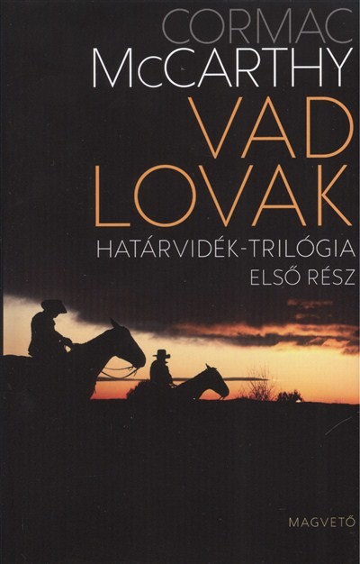 Vad lovak /határvidék-trilógia 1.
