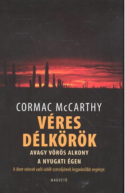 VÉRES DÉLKÖRÖK /AVAGY VÖRÖS ALKONY A NYUGATI ÉGEN