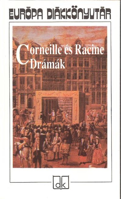 Corneille és Racine drámák