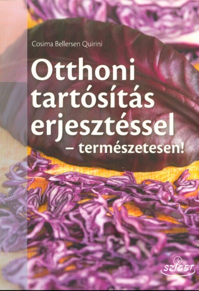 Otthoni tartósítás erjesztéssel - Természetesen!