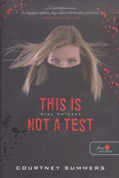 THIS IS NOT A TEST - ÉLES HELYZET /KEMÉNY