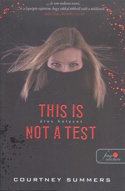 This is Not a Test - Éles helyzet /Puha