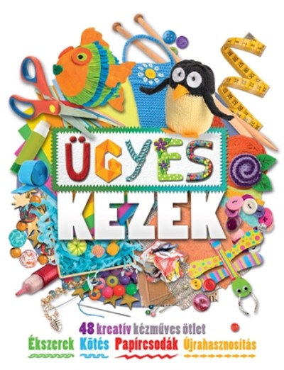 Ügyes kezek /48 kreatív kézműves ötlet