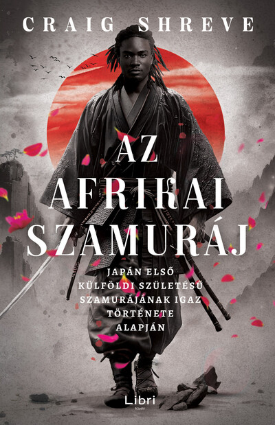 Az afrikai szamuráj - Japán első külföldi születésű szamurájának igaz története alapján