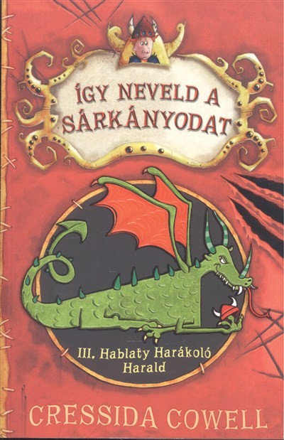 III. Hablaty Harákoló Harald - Így neveld a sárkányodat 1.