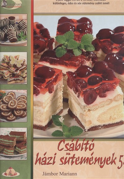 CSÁBÍTÓ HÁZI SÜTEMÉNYEK 5.