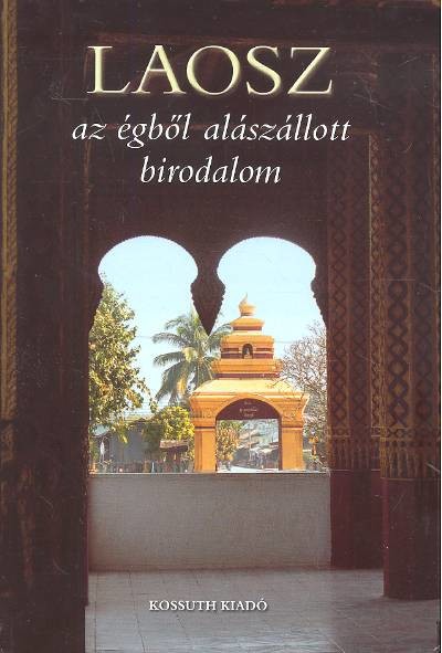 Laosz az égből alászállott birodalom