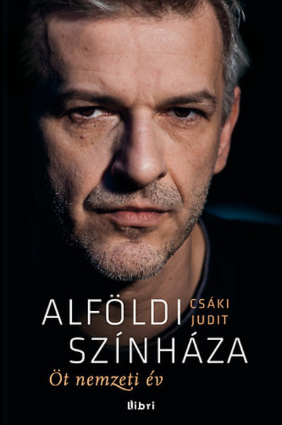 ALFÖLDI SZÍNHÁZA /ÖT NEMZETI ÉV