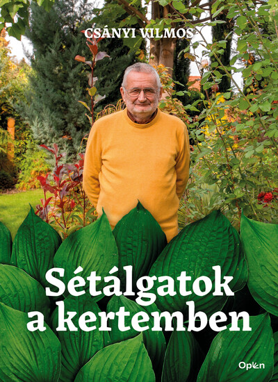 Sétálgatok a kertemben