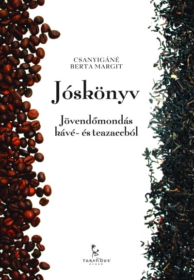 JÓSKÖNYV /JÖVENDŐMONDÁS KÁVÉ- ÉS TEAZACCBÓL
