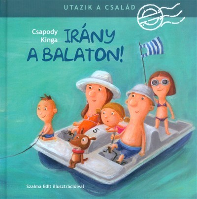 Irány a Balaton! /Utazik a család