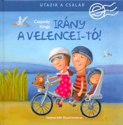 Irány a Velencei-tó! /Utazik a család