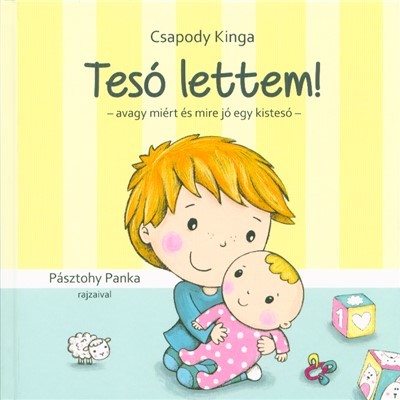 Tesó lettem! - Avagy miért és mire jó egy kistesó