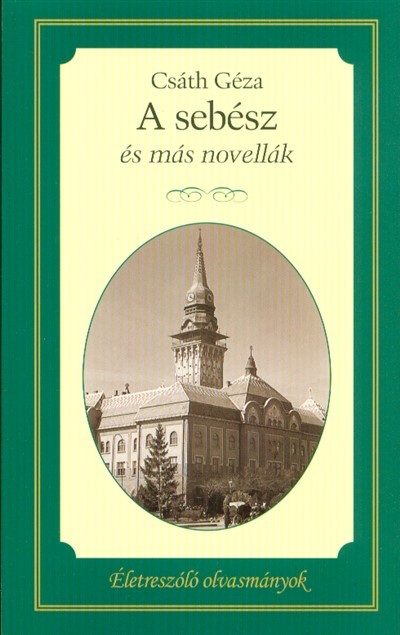 A sebész és más novellák /Életreszóló olvasmányok