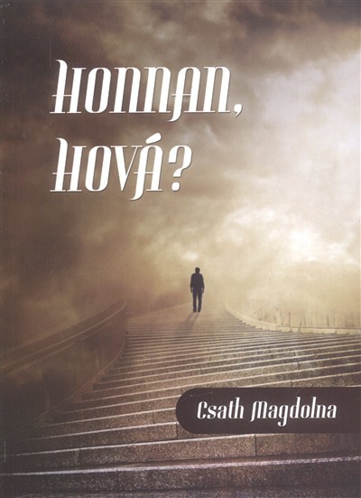 HONNAN, HOVÁ?