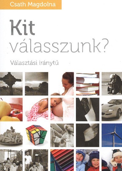 Kit válasszunk? /Választási iránytű