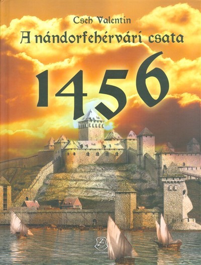 A nándorfehérvári csata 1456.