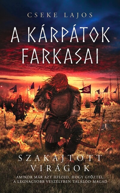Szakajtott virágok - A Kárpátok farkasai (új kiadás)