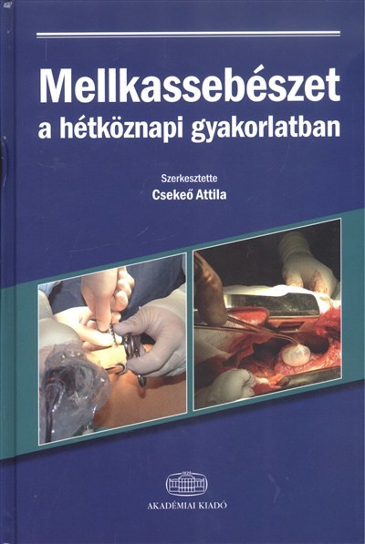 MELLKASSEBÉSZET A HÉTKÖZNAPI GYAKORLATBAN