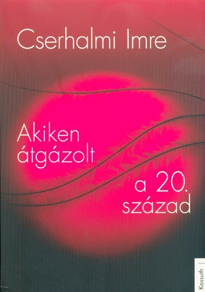 Akiken átgázolt a 20. század