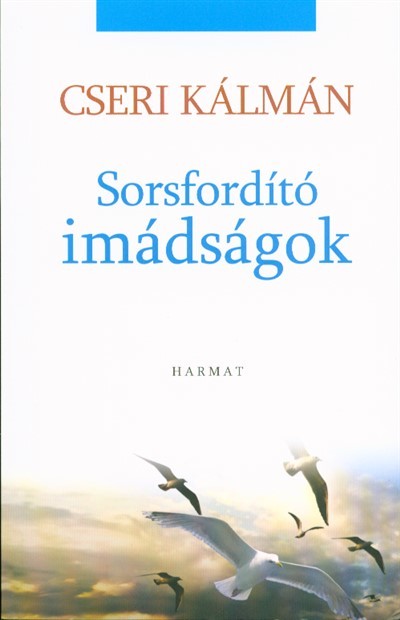 Sorsfordító imádságok