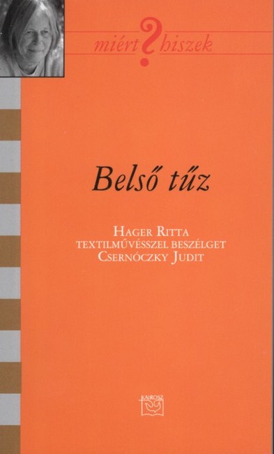 BELSŐ TŰZ /MIÉRT HISZEK? LXXII.