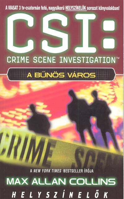 CSI: A BŰNÖS VÁROS /HELYSZÍNELŐK