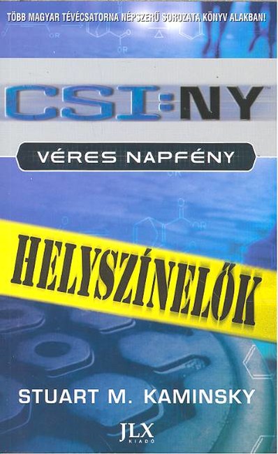 CSI: NEW YORK - VÉRES NAPFÉNY /HELYSZÍNELŐK